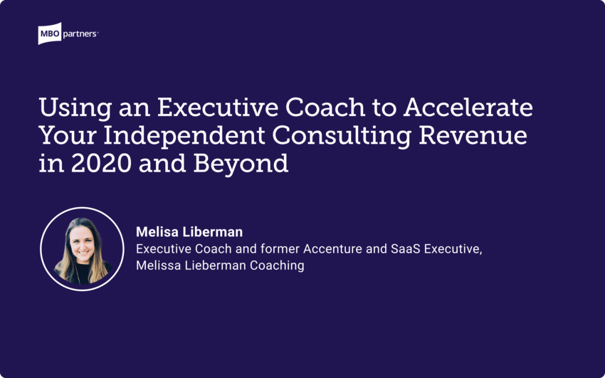 Using an Executive Coach to Accelerate Your Independent Consulting Revenue in 2020 and Beyond