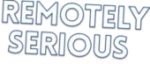 Remotely Serious Logo